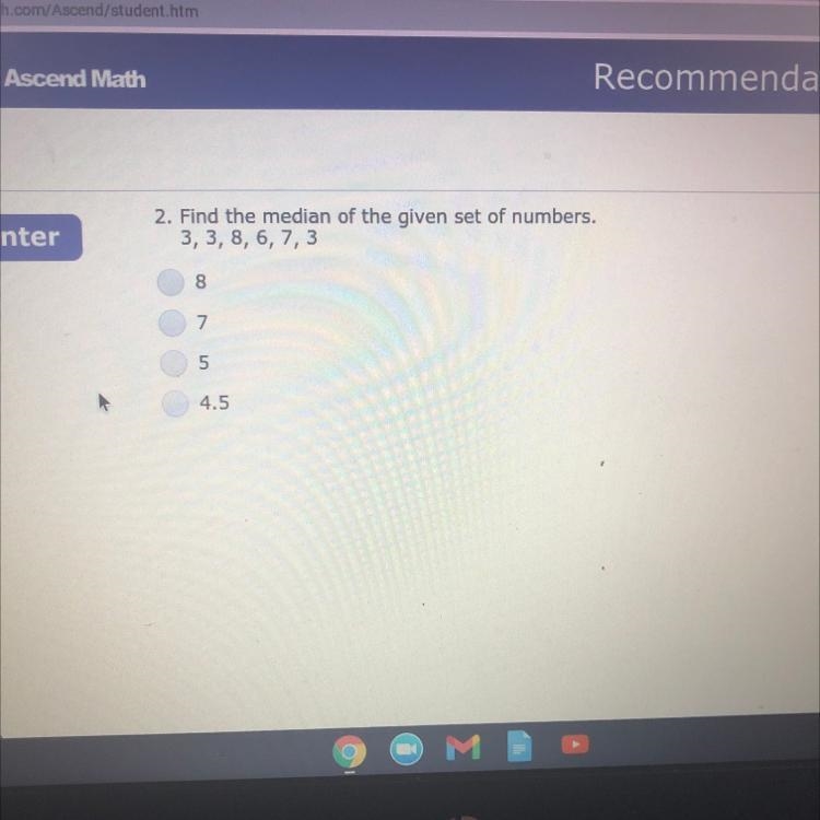 Find the median of the given set of numbers. 3, 3, 8, 6, 7,3 A.8 B.7 C.5 D.4.5-example-1