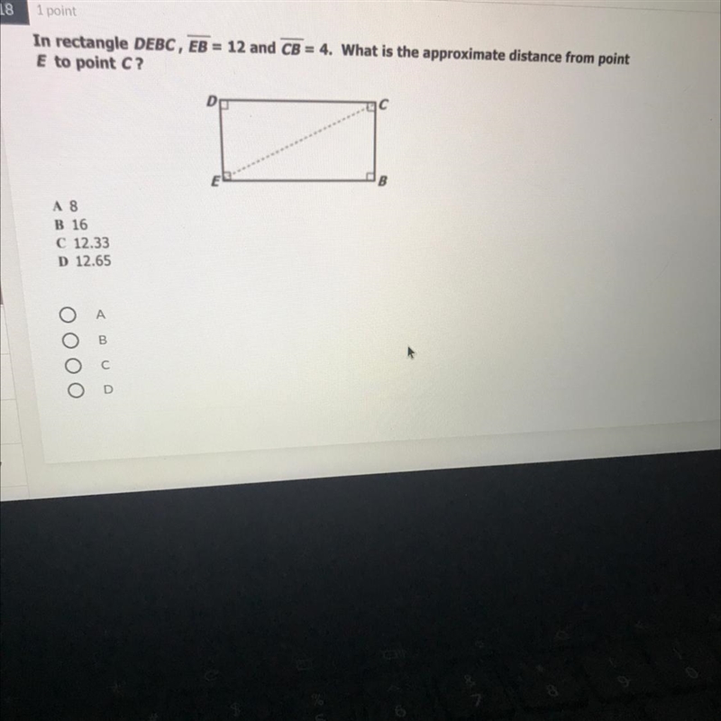 HELP! In rectangle DEBC, Eb = 12 and Cb =4. What is the approximate distance from-example-1