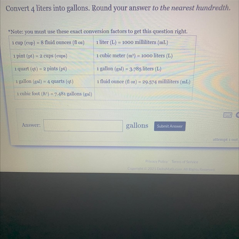 Convert 4 liters into gallons. Round your answer to the nearest hundredth.-example-1