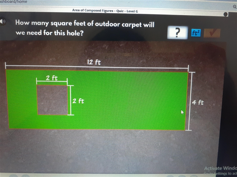 How many square feet of outdoor carpet will we need for this hole? 12ft , 2ft, 2ft-example-1