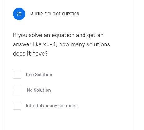 If you solve an equation and get an answer like x=-4, how many solutions does it have-example-1