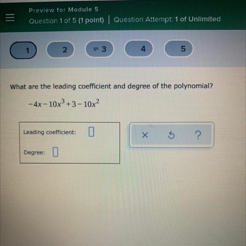 What are the leading coefficient and degree of the polynomial? - 4x - 10x +3 - 10x-example-1