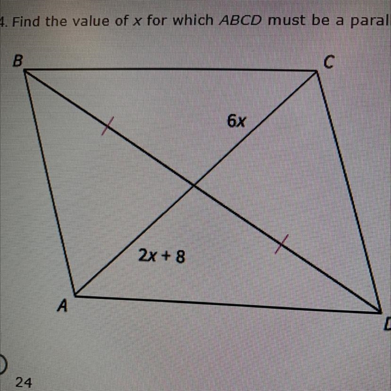 Find the value of x for which ABCD must be a parallelogram. 24 2 6 12-example-1