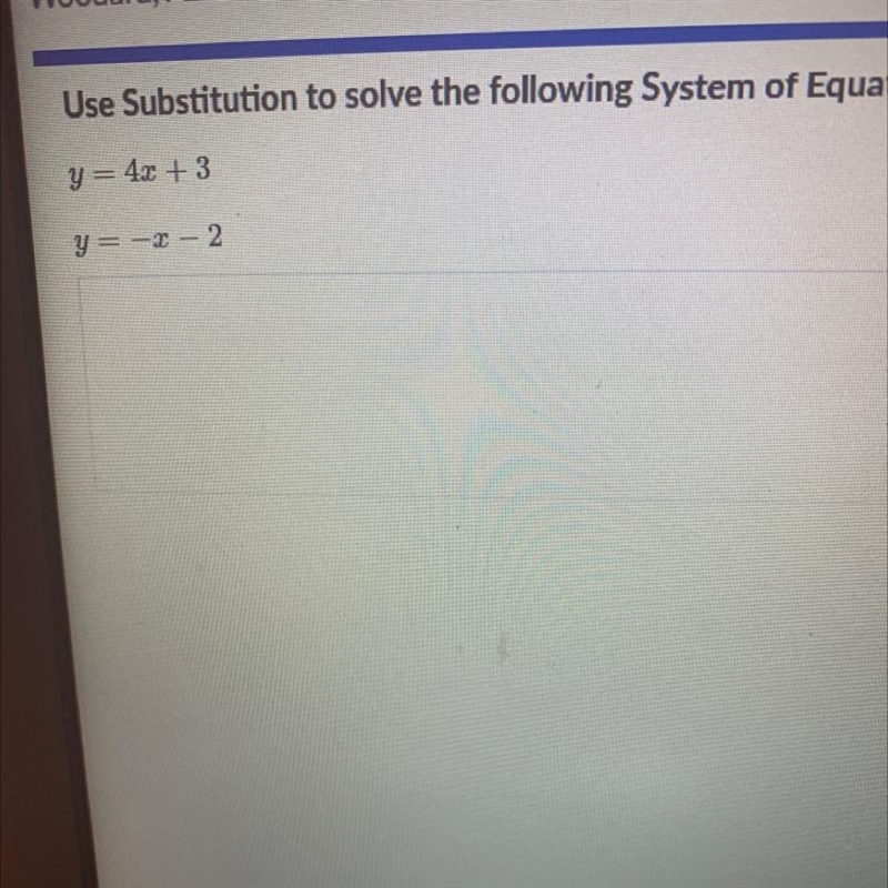 Use Substitution to solve the following System of Equations. y= 4x + 3 y = -2 – 2-example-1