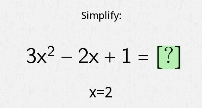 Simplify.If x=2, then what is 3x^2 - 2x + 1?-example-1