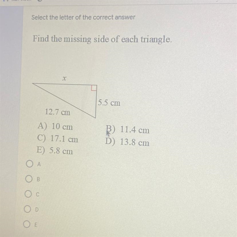 Find the missing side of each triangle. A) 10 cm C) 17.1 cm E) 5.8 cm B) 11.4 cm D-example-1