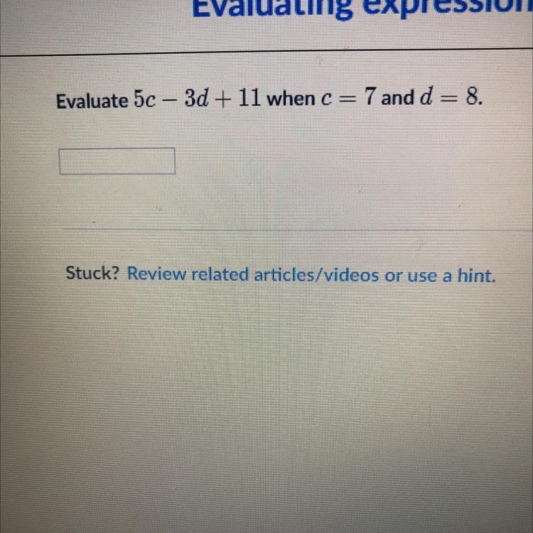 Evaluate 5c-3d + 11 when c= 7 and d = 8.-example-1