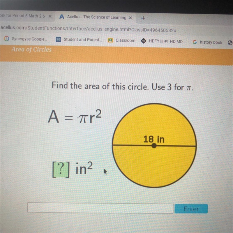 Find the area of this circle. Use 3 for . A = 7r2 18 in [?] in2-example-1