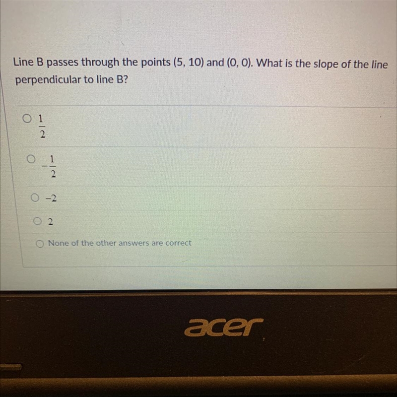 Line B passes through the points (5, 10) and (0,0). What is the slope of the line-example-1