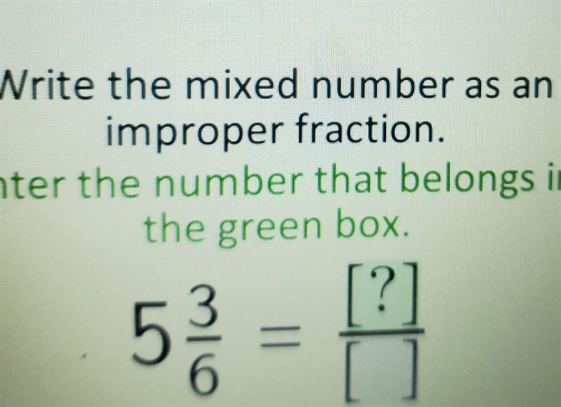 Write 5 3/6 as an improper fraction ​-example-1