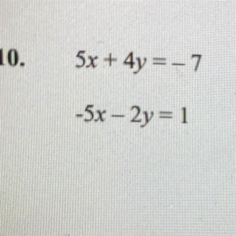 Need help with this please answer :( I’m not good at math at all 5x + 4y = -7 -5x-example-1