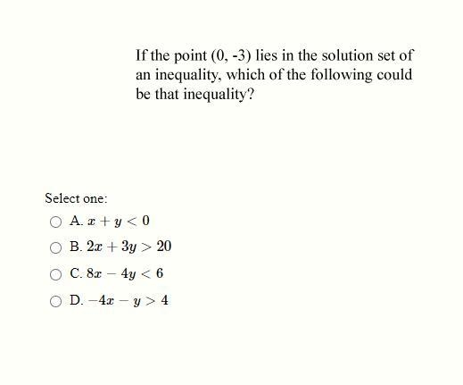 If the point (0, -3) lies in the solution set of an inequality, which of the following-example-1