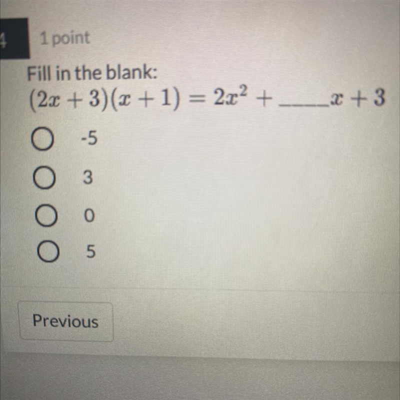 Fill in the blank: (2x + 3)(x + 1) = 2.2 + ___+3 A)-5 B)3 C)0 D)5-example-1