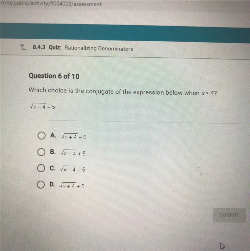 Which choice is the conjugate of the expression below X is greater than equal to four-example-1