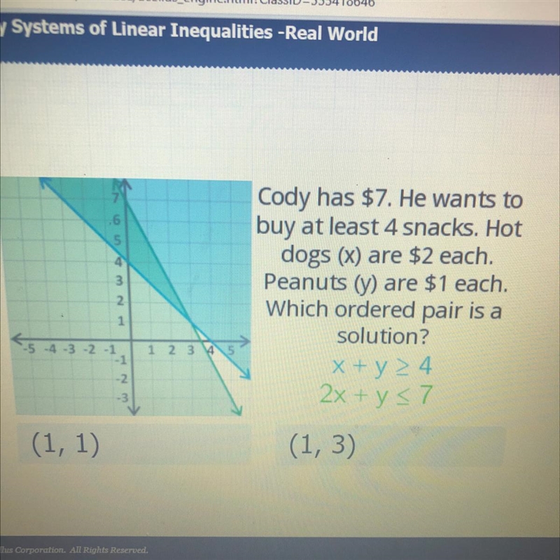 Cody has $7. He wants to buy at least 4 snacks. Hot dogs (x) are $2 each. Peanuts-example-1