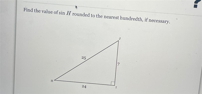 Find the value of sin H rounded to the nearest hundredth, if necessary-example-1