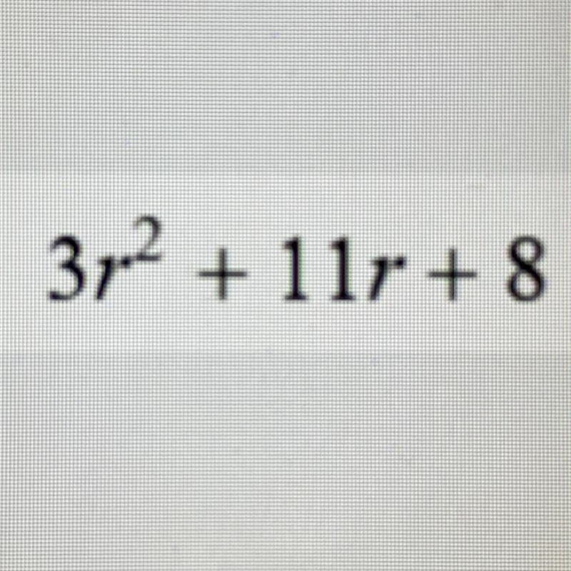 3r2 + 11r + 8 Factor completely-example-1