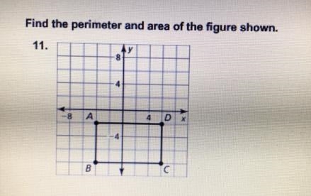 11. Find the perimeter and area of the figure shown. Big Ideas Learning, LLC Geometry-example-1