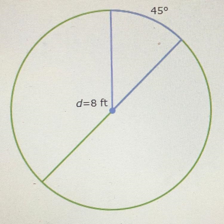 The diameter of a circle is 8 feet. What is the length of a 45° arc?-example-1