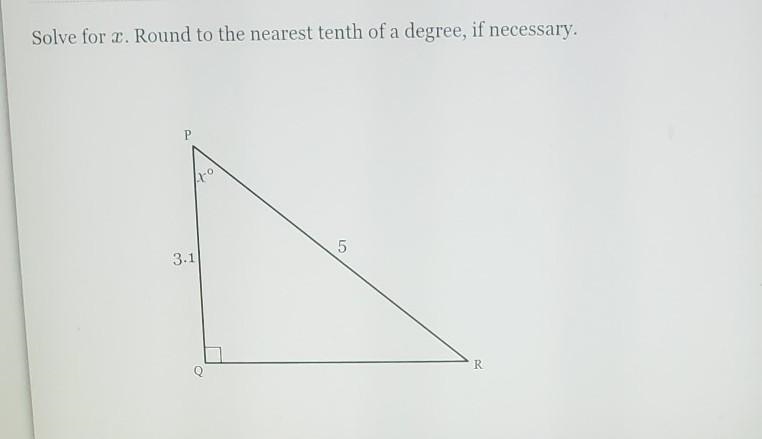 Solve for r. Round to the nearest tenth of a degree, if necessary. P 5 3.1 Q R​-example-1