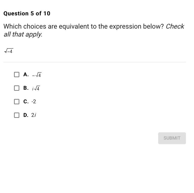 Which choices are equivalent to the expression below ? Check all that apply sqrt(- 4)-example-1