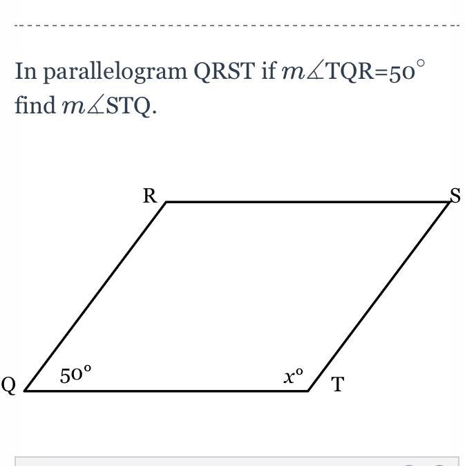 In parallelogram QRST if m∡TQR=50∘ find m∡STQ.-example-1