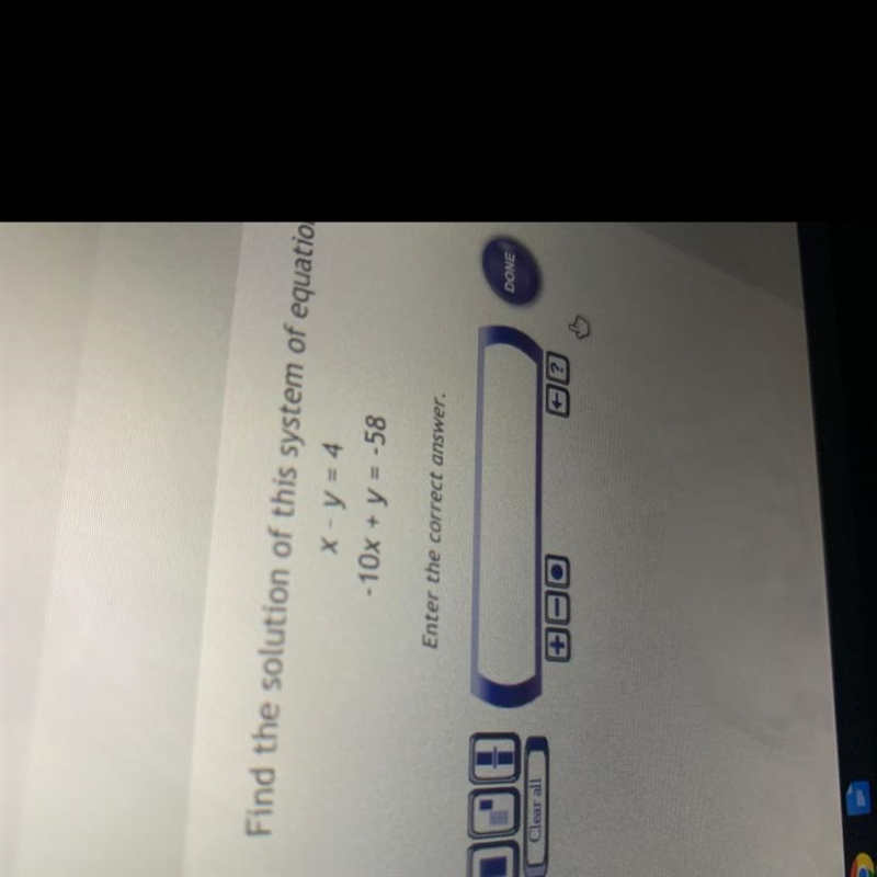 HELP!! Find the solution of this system of equations x - y = 4 - 10x + y = -58-example-1