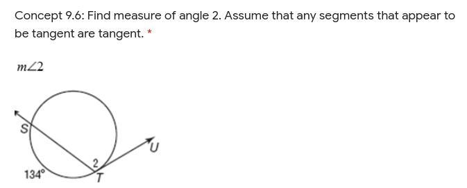 Concept 9.6: Find measure of angle 2. Assume that any segments that appear to be tangent-example-1