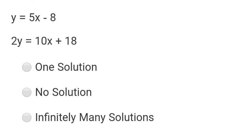 Determine whether the system of equation has one solution, no solution, or infinitely-example-1