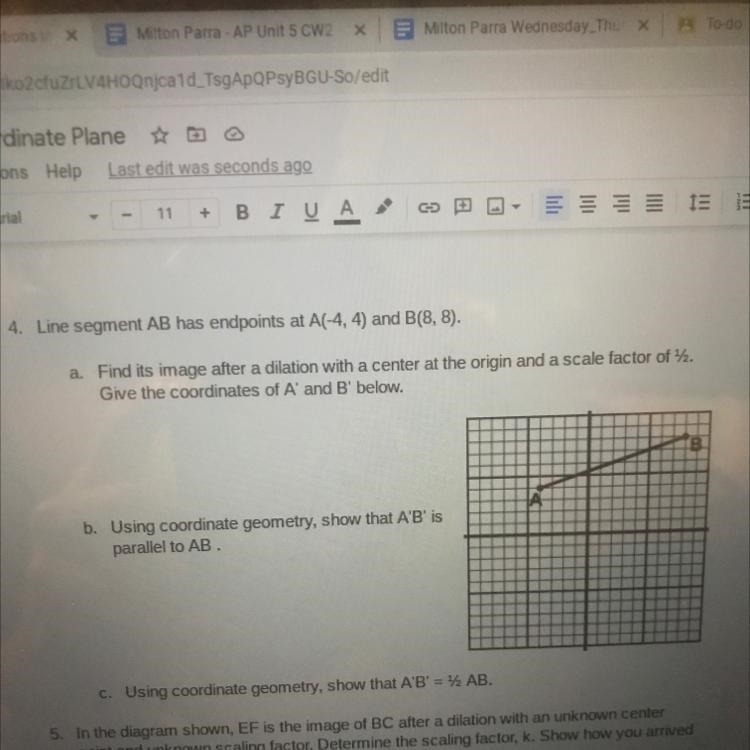 Line segment AB has endpoints at A(-4, 4) and B(8,8). a. Find its image after a dilation-example-1