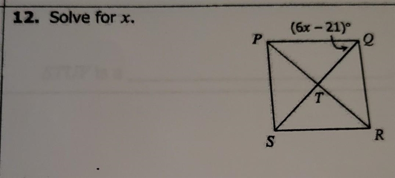 12. Solve for x. (6x-21) P Q T S R​-example-1