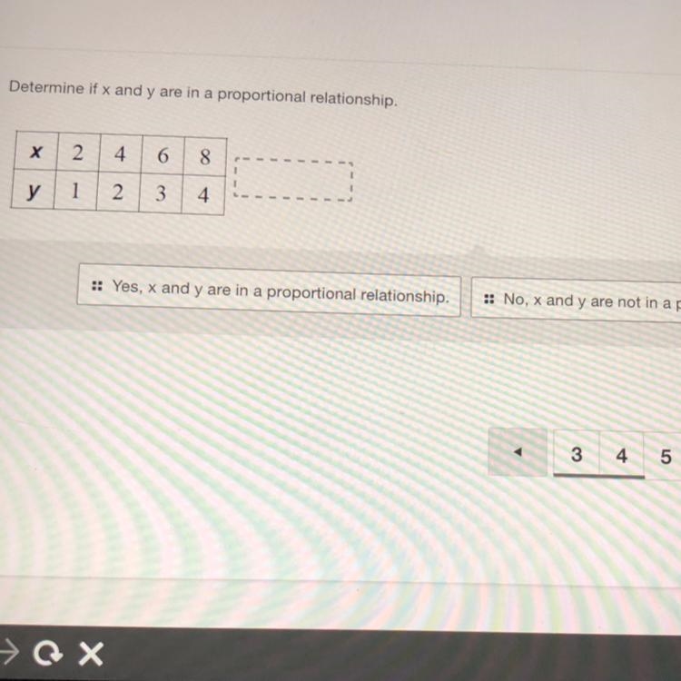 Determine if x and y are in a proportional relationship! please help!!-example-1