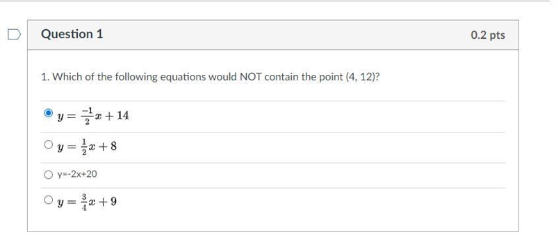 1. Which of the following equations would NOT contain the point (4,12)? A. y=-1/2x-example-1