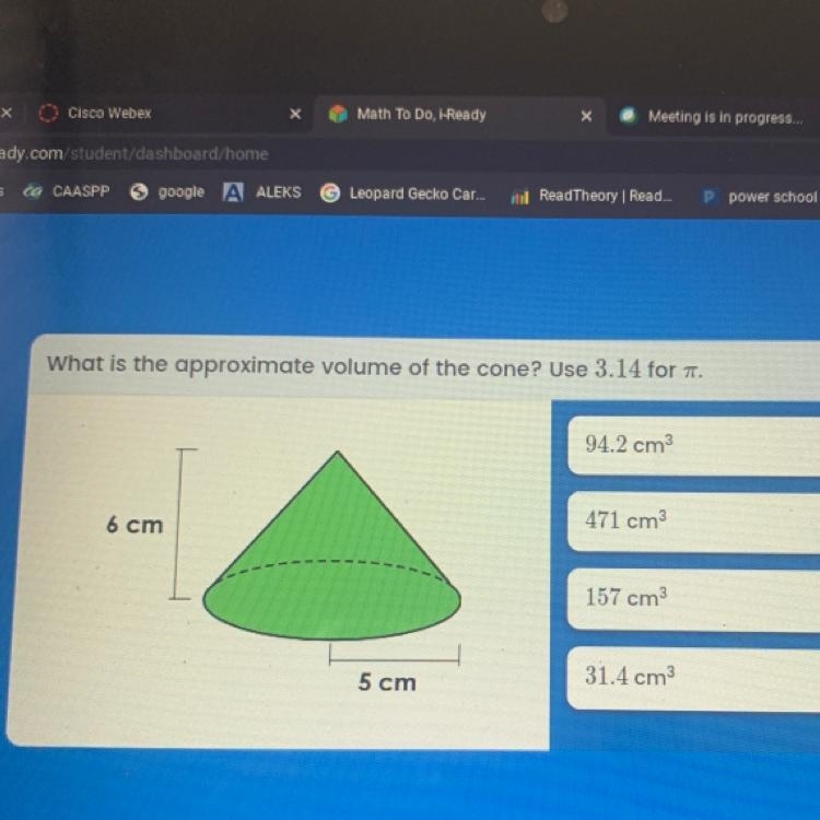 What is the approximate volume of the cone? Use 3.14 for . 94.2 cm3 471 cm3 6 cm 157 cm-example-1