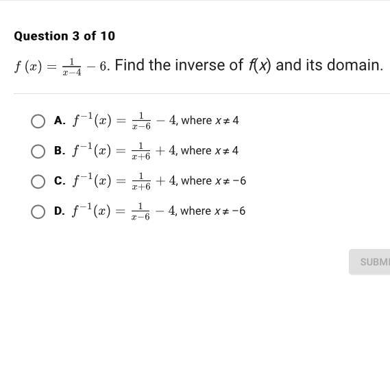 F(x)=1/x−4−6f(x)= x−41​ −6. Find the inverse of f(x) and its domain.-example-1