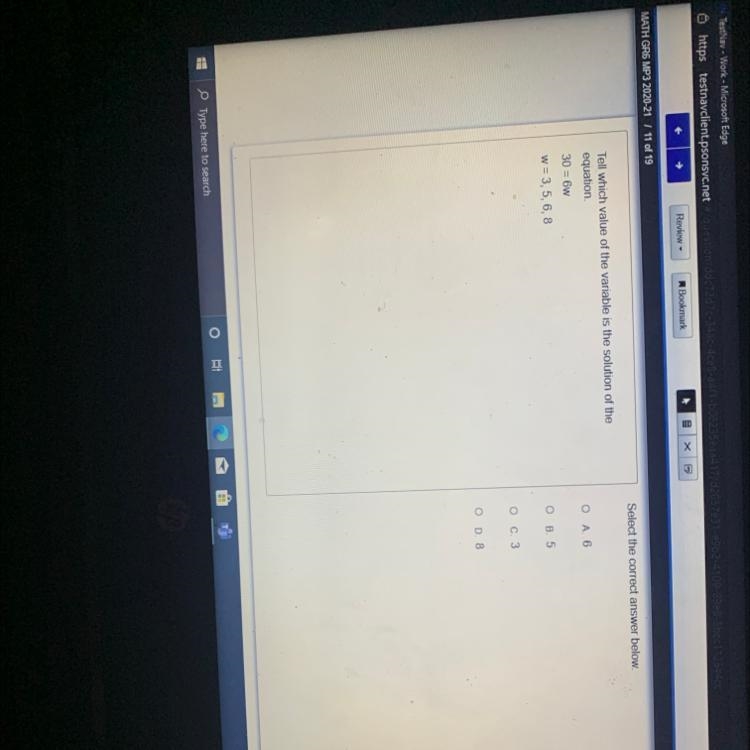 Tell which value of the variable is the solution of the equation 30 = 6w W = 3, 5, 6, 8??-example-1