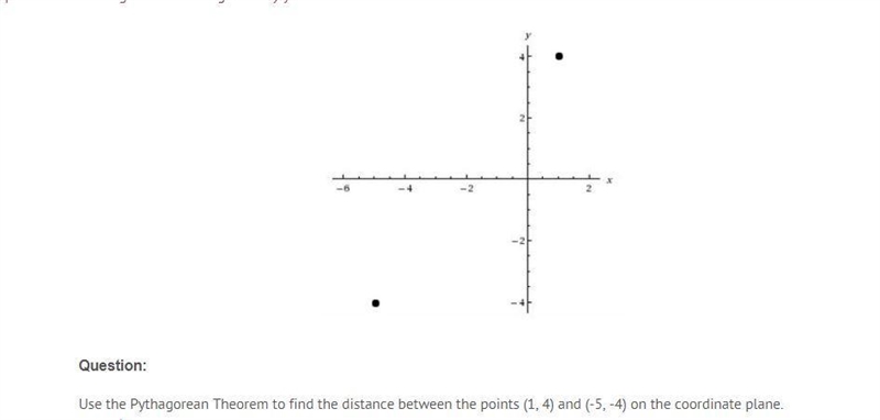 I NEED AN ANSWER PLEASE! Use the Pythagorean Theorem to find the distance between-example-1