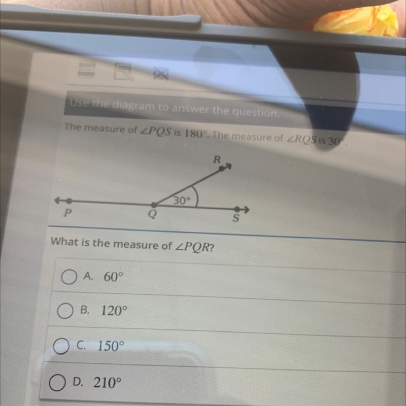 The measure of ZPQS is 180°. The measure of ZRQS is 30°. R 30° P S What is the measure-example-1