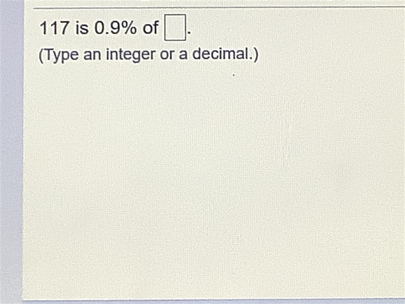 117 is 0.9% of what number. Would you expect the answer to be a lot less than 117, slightly-example-1