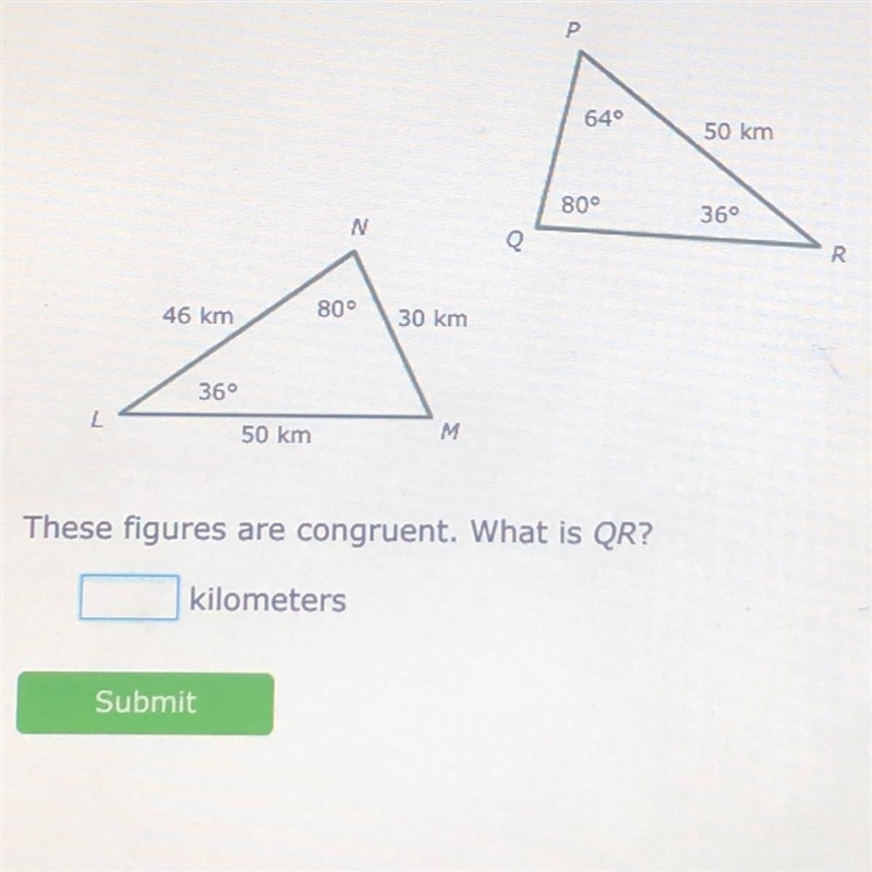 These figures are congruent. What is QR? If you put a link I WILL be reporting you-example-1