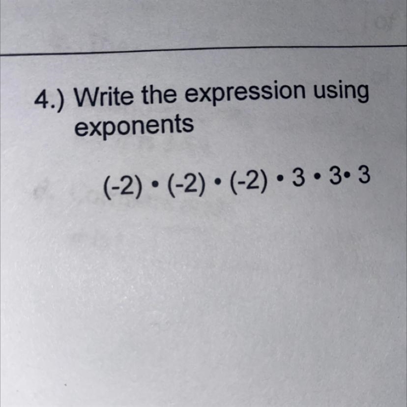 Write the expression using exponents (-2) • (-2) • (-2) • 3 • 3• 3(-2) • (-2) • (-2) • 3 •-example-1