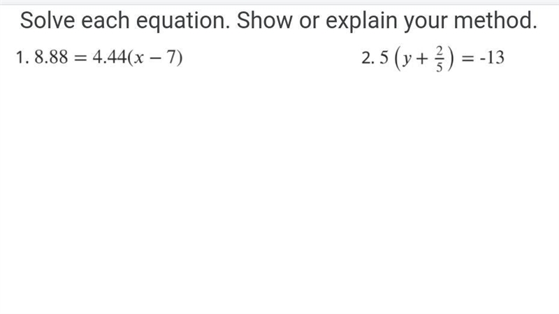 Solve each equation. Show or explain your method. DONT TAKE MY POINTS I WILL GIVE-example-1