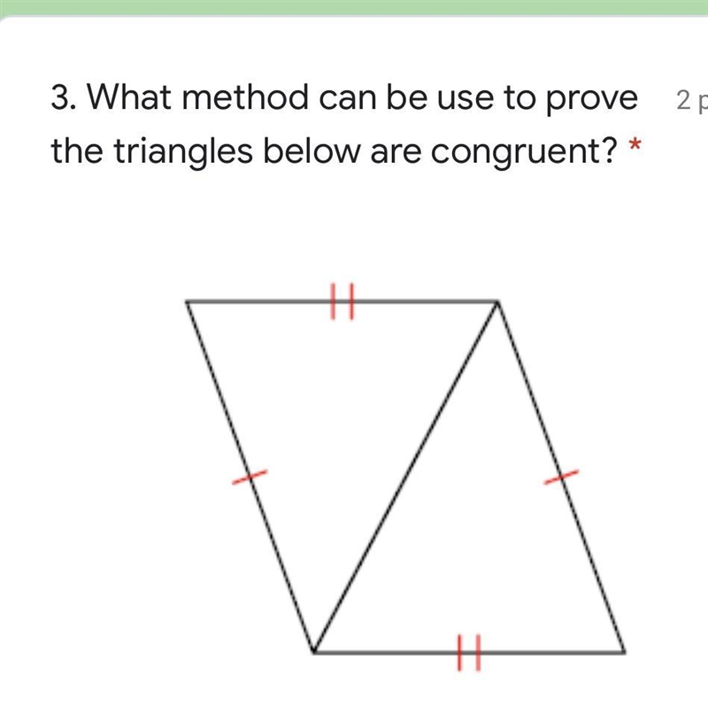 3. What method can be use to prove the triangles below are congruent? options: congruent-example-1