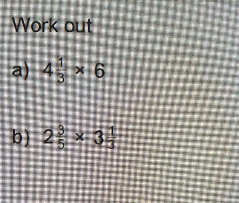 A) 4 1/3 × 6 b) 2 3/5 × 3 1/3​-example-1