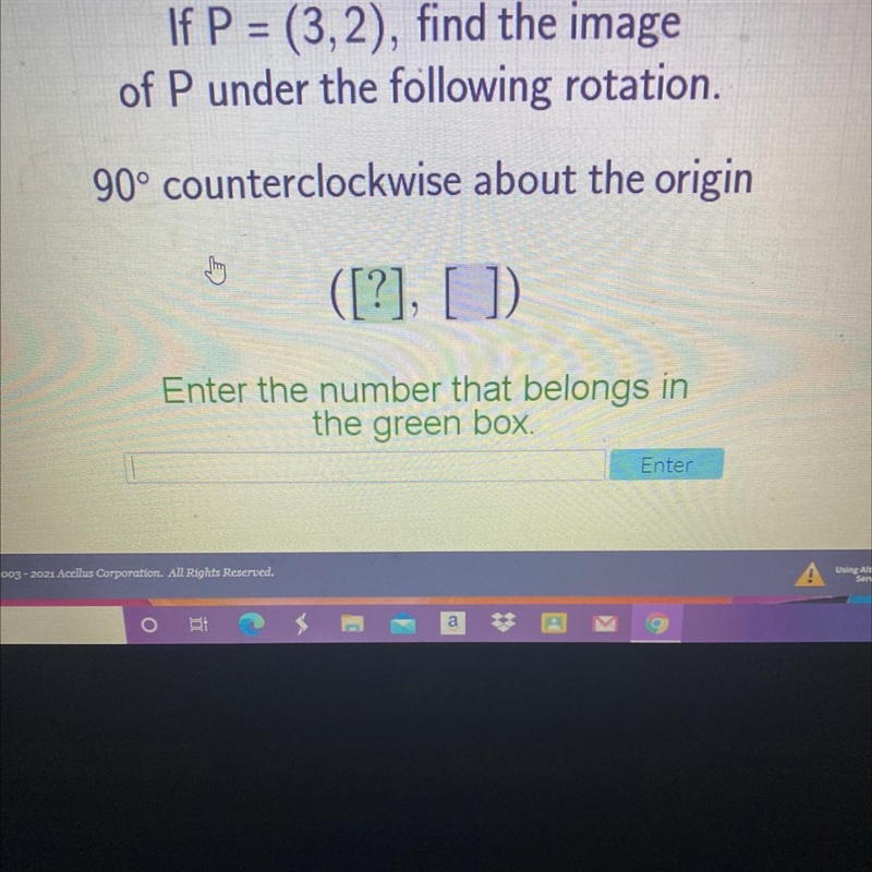 Acellus If P = (3,2), find the image of P under the following rotation. 90° counterclockwise-example-1