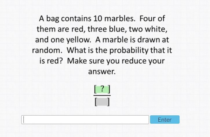 a bag contains 10 marbles. Four of them are red, three blue, two white, and one yellow-example-1