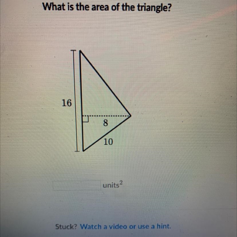 What is the area of the triangle? 16 8 10 units2-example-1