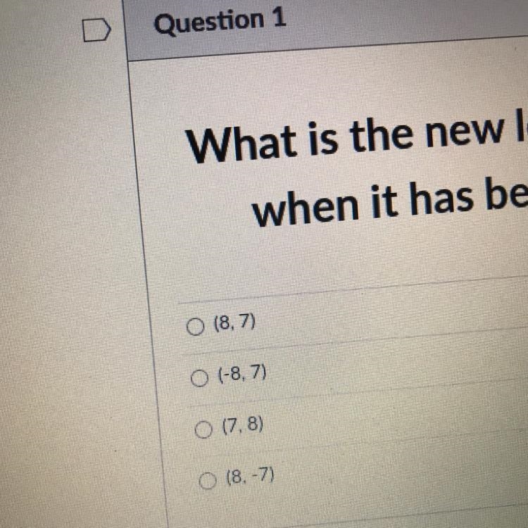 What is the new location of the point (7,-8) when it has been rotated 90 degrees?-example-1