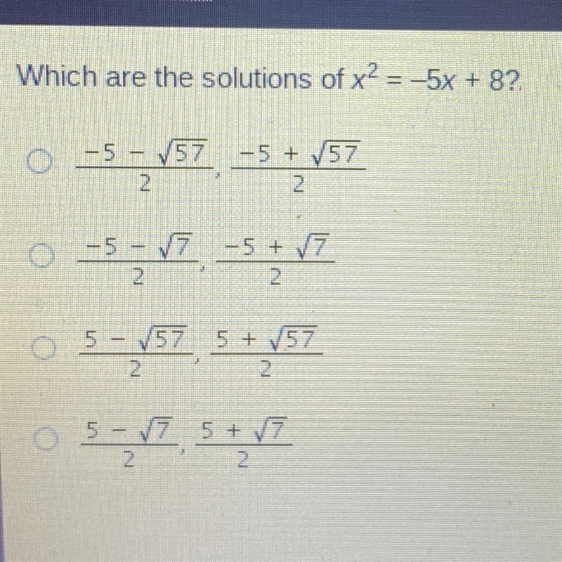 Which are the solutions of x2 = -5x + 8?-example-1