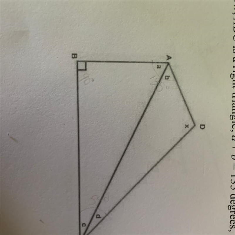 8. In the figure below, ABC is a right triangle, a + b - 135 degrees, and c + d = 55 degrees-example-1